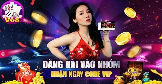 V68 Club Giftcode: Tham gia ngay nhận quà liền tay 